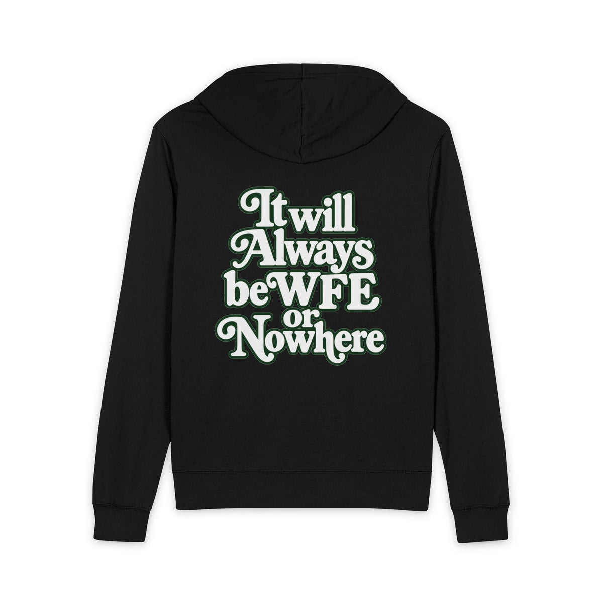 “It Will Always Be WFE Nowhere” PLAIN --Full‑Zip Lightweight Hoodie