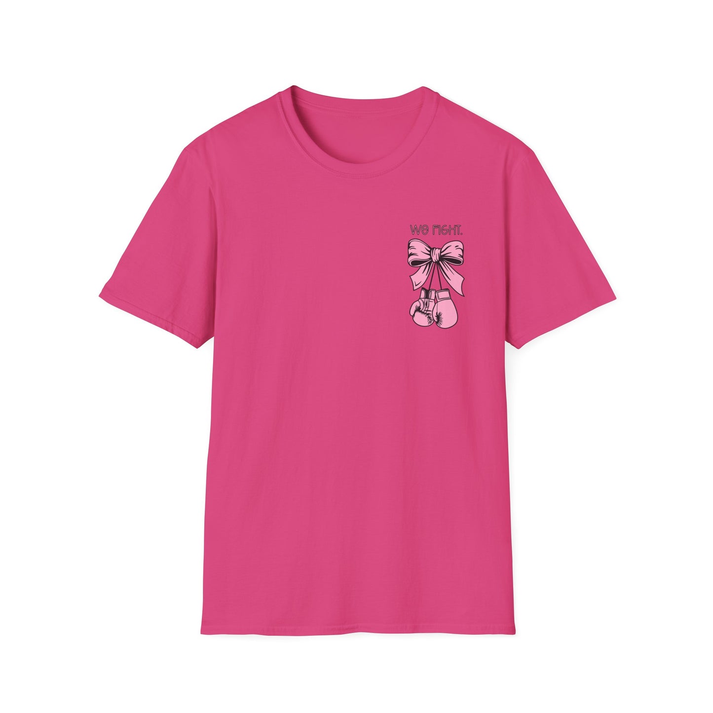 We Fight- Breast Cancer Awareness Tee, Unisex Softstyle T-Shirt