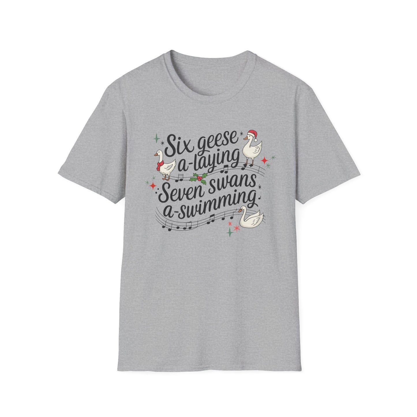 "Six geese a-laying, Seven swans a-swimming” Christmas Carol Tee