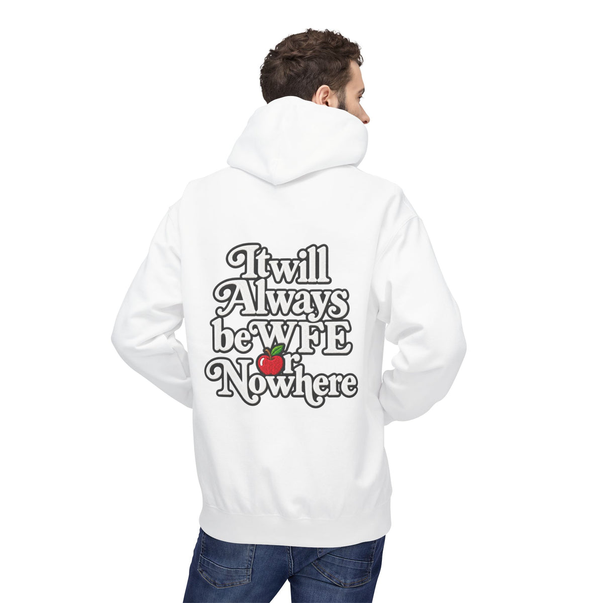 "WFE or Nowhere" with Supplies Hoodie