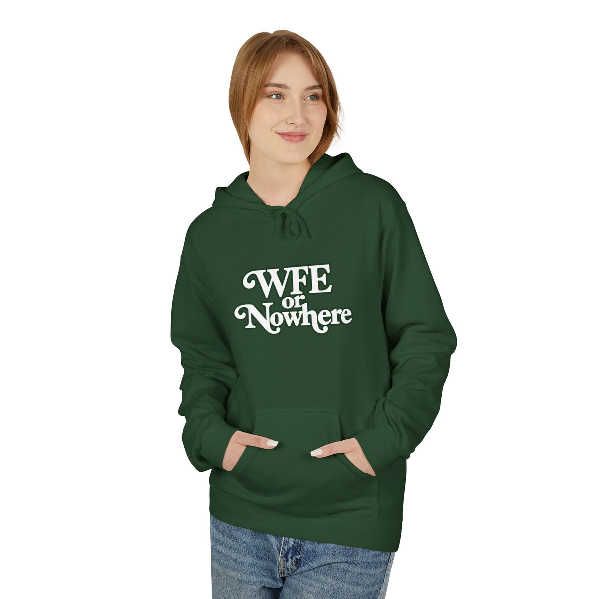 "WFE or Nowhere" PLAIN Hoodie