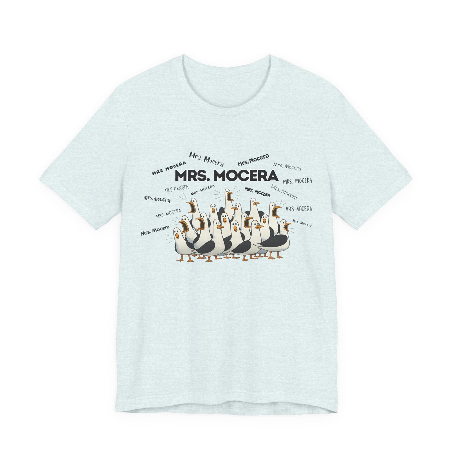 Mrs. Mocera- Penguin Choir T-Shirt — Funny Teacher Personalized Tee