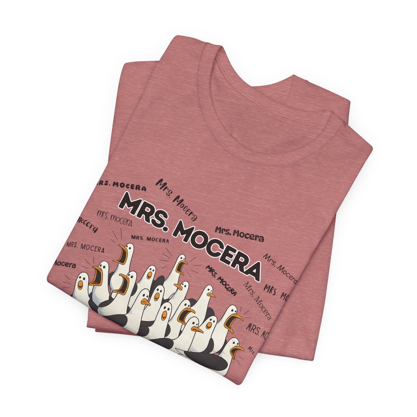 Mrs. Mocera- Penguin Choir T-Shirt — Funny Teacher Personalized Tee