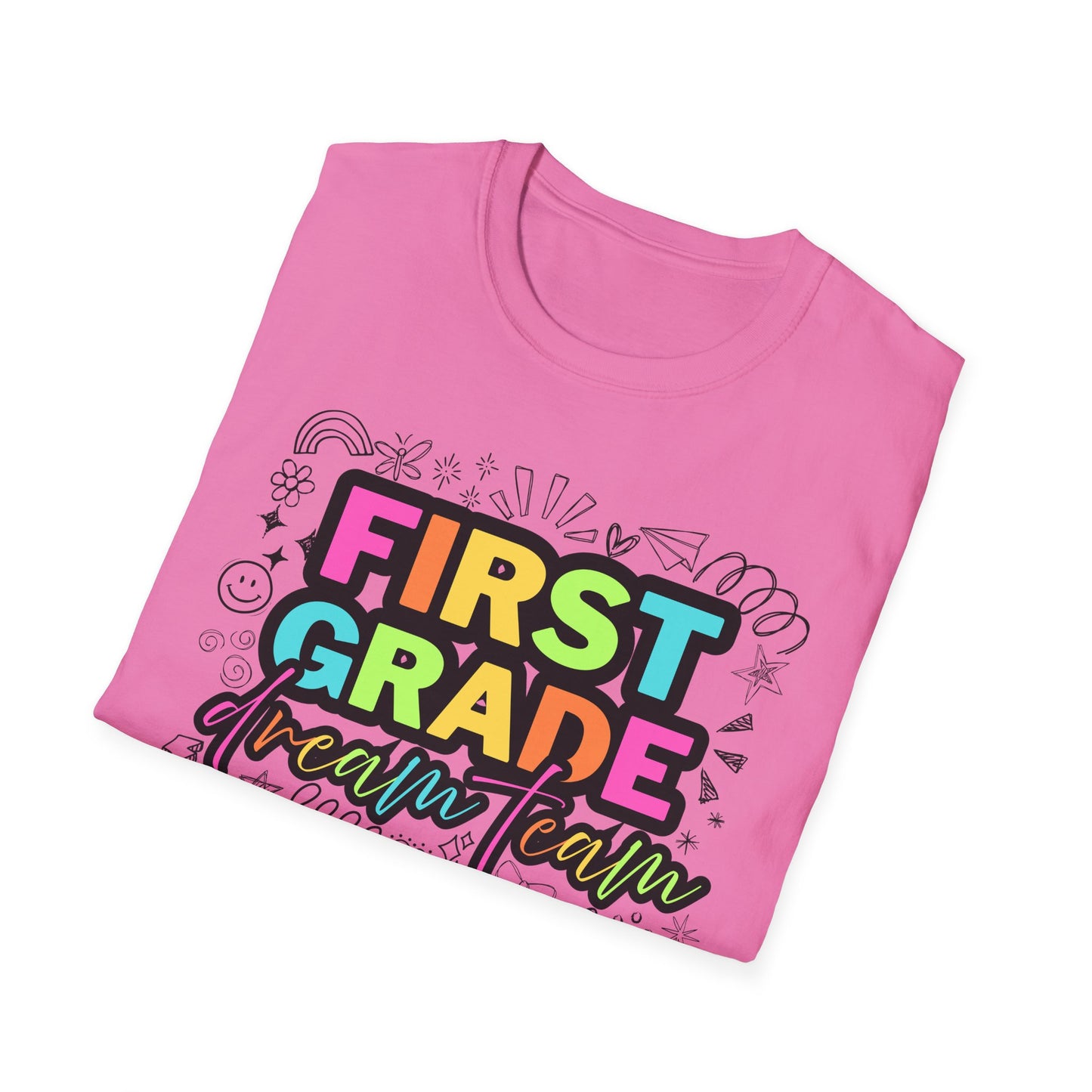 Dream Team- 1st Grade- Unisex Softstyle T-Shirt- Teacher Life