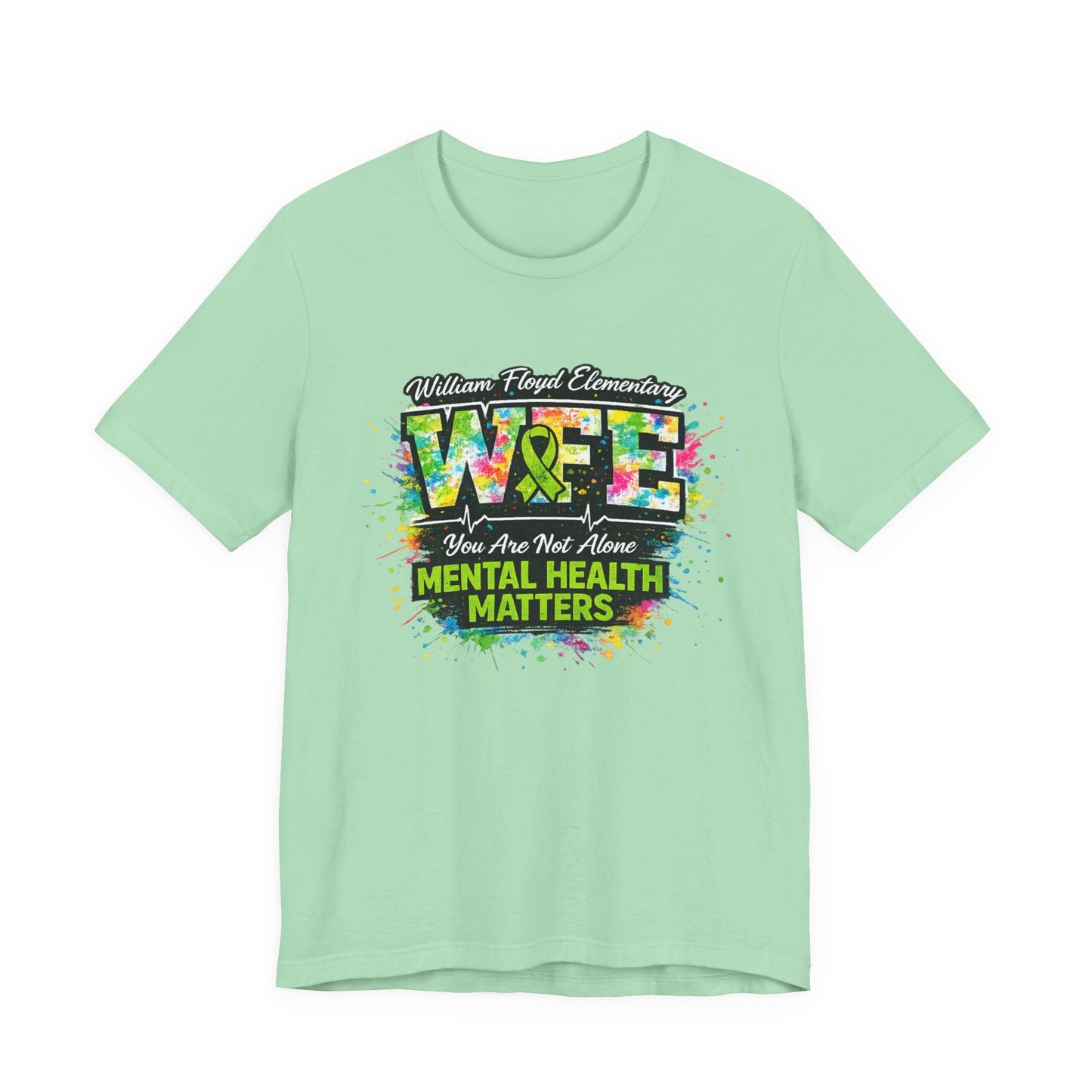 WFE Mental Health Awareness T-Shirt 2— "Be Kind to Your Mind" Colorful Support Tee