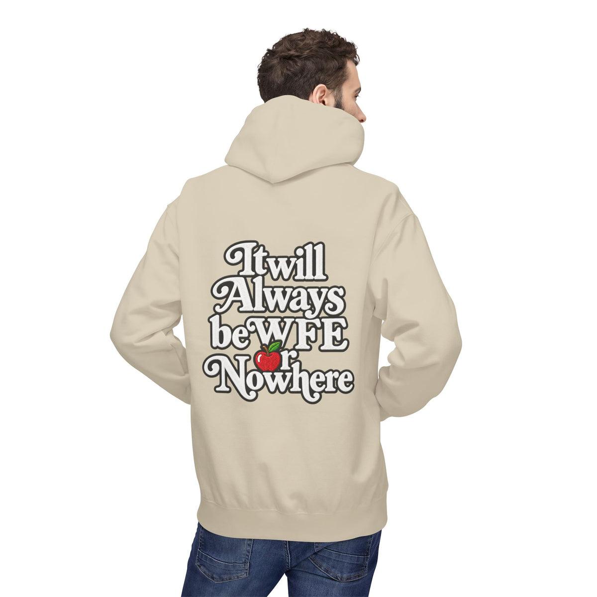 "WFE or Nowhere" with Supplies Hoodie
