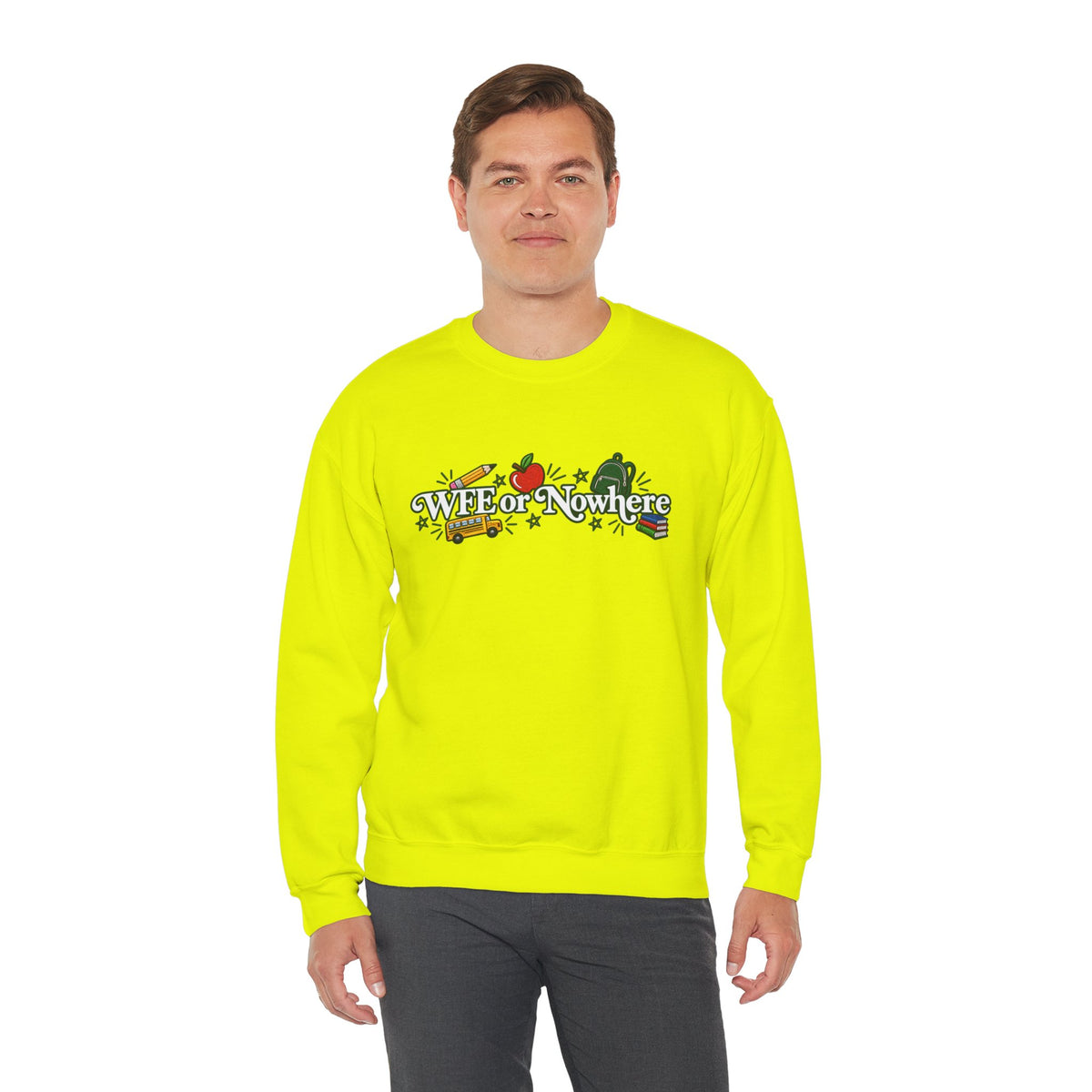 "WFE or Nowhere w/ School Things" Crewneck Sweatshirt