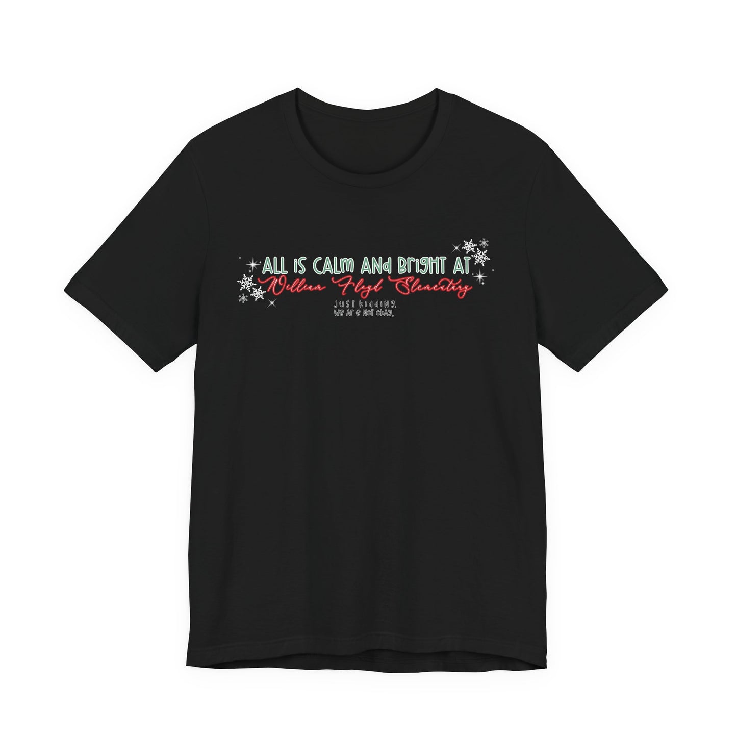 All is calm at WFE— Christmas Unisex T‑Shirt
