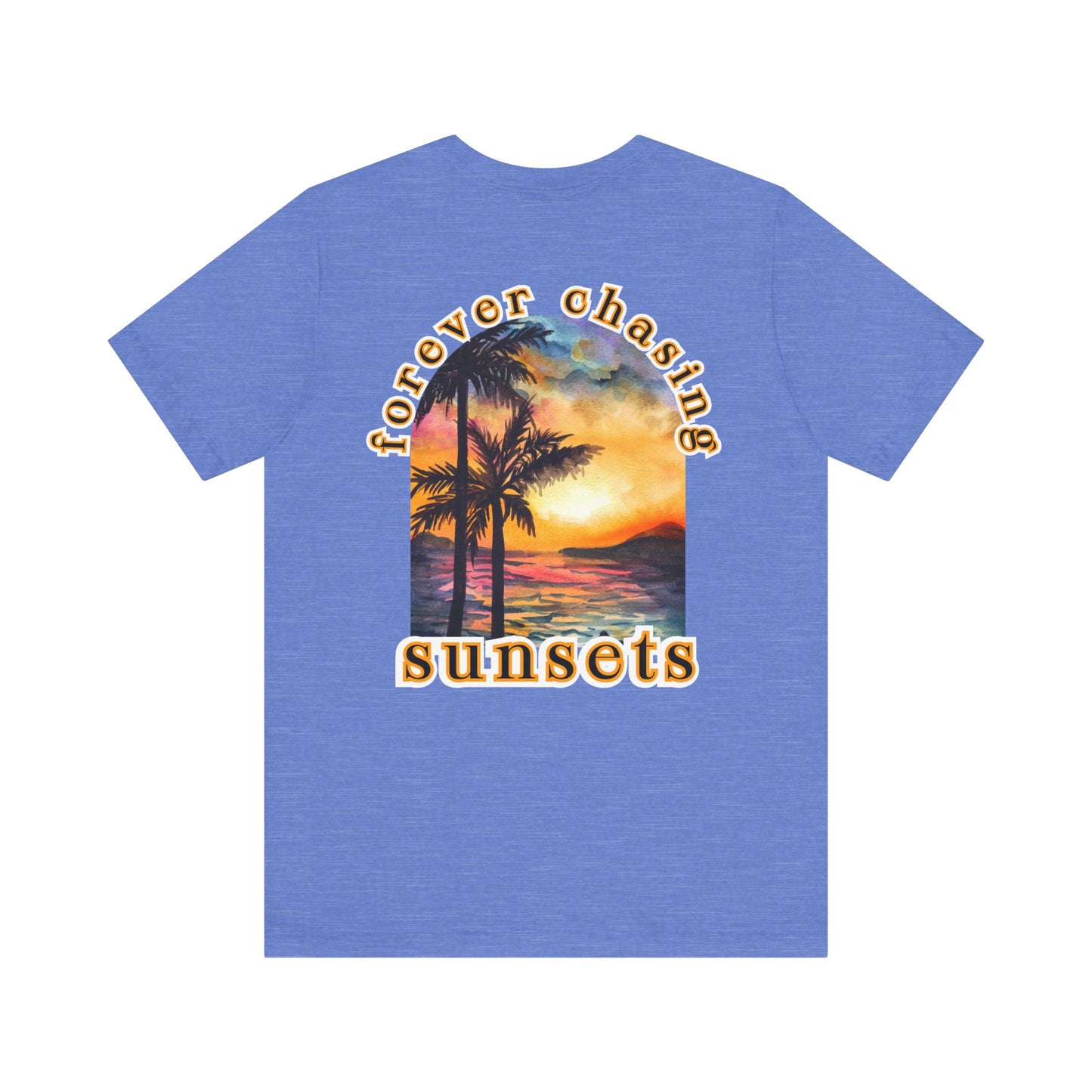 Forever Chasing Sunsets Summer Tee, Unisex T-Shirt, Vacation Apparel, Gift for Summer