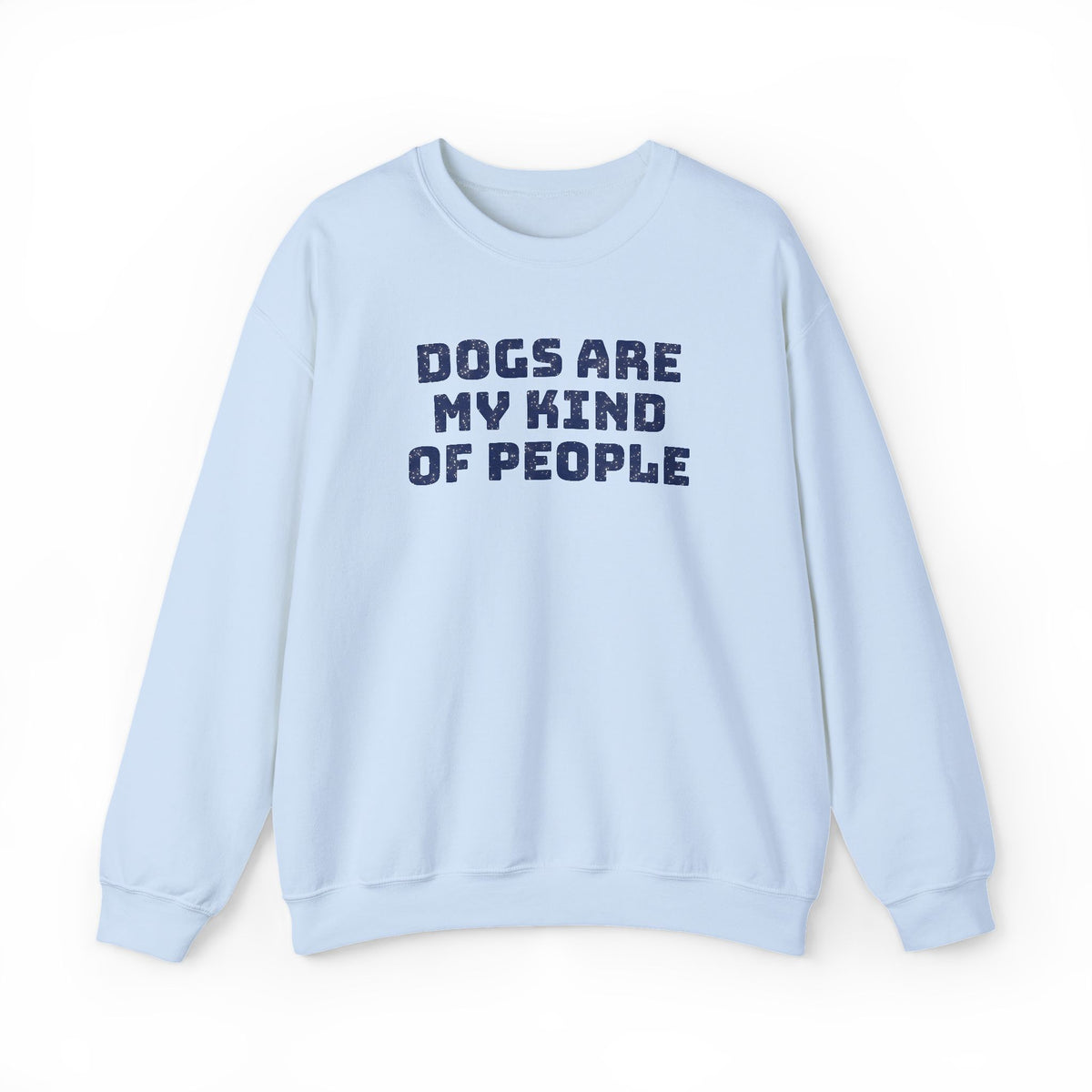 Dogs Are My Kind of People (Glitter Print) Sweatshirt- Hound & Home