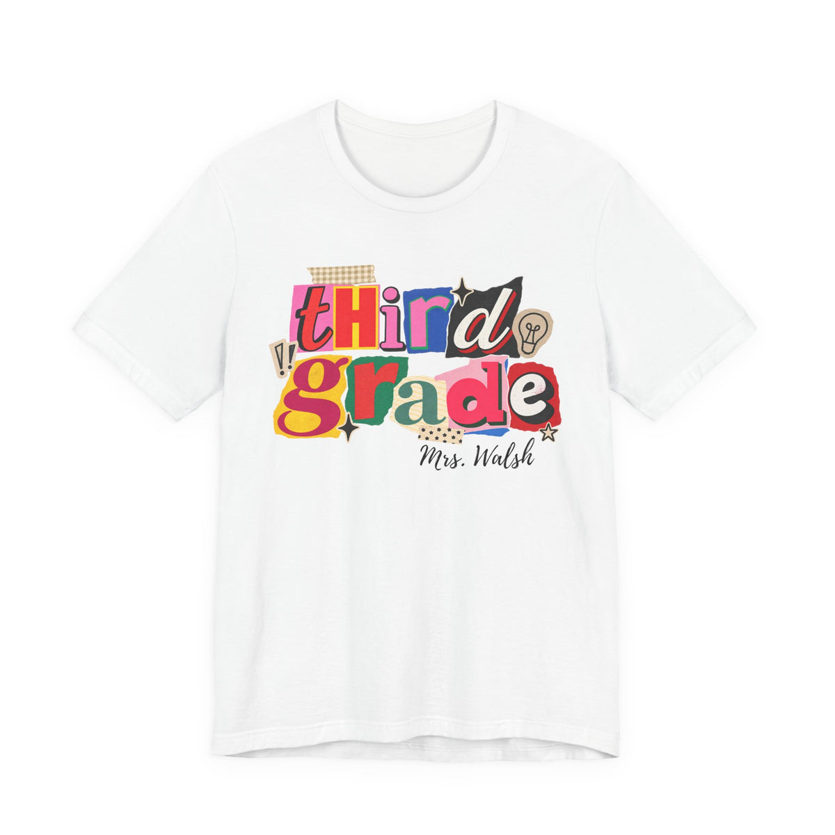 Walsh- Third Grade Teacher T-Shirt – Personalized