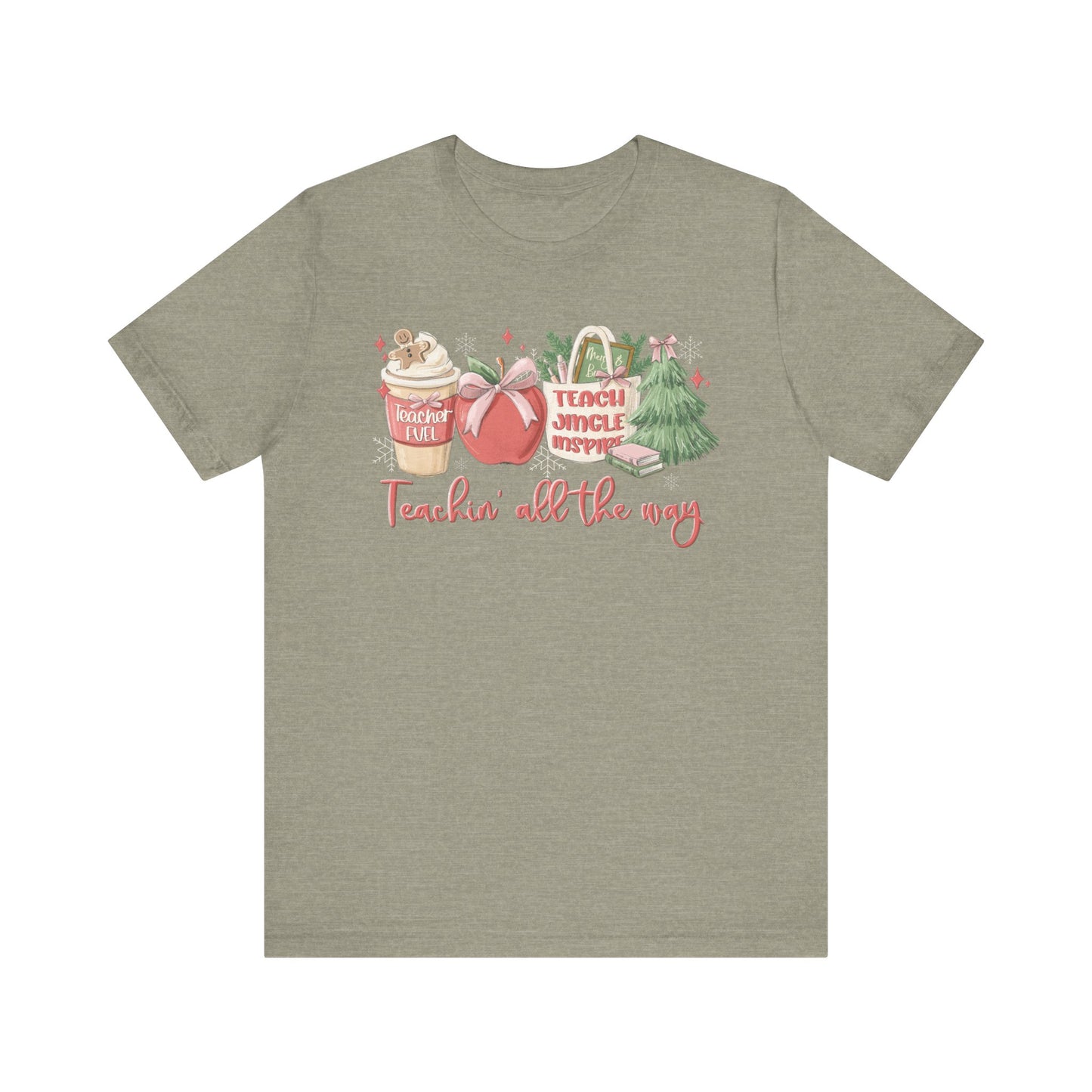 Teachin' All the Way— Christmas Unisex T‑Shirt