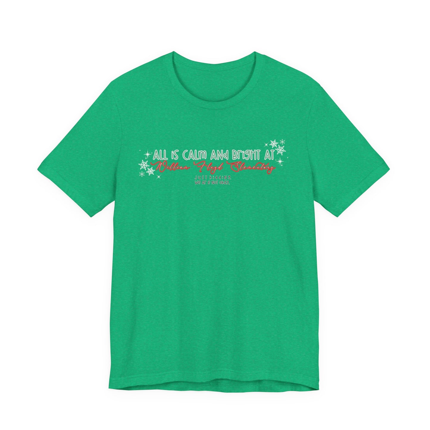 All is calm at WFE— Christmas Unisex T‑Shirt
