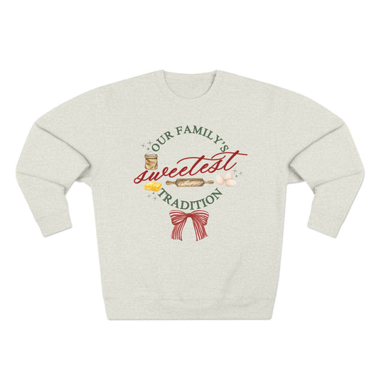 Nana's --"Our Families Sweetest Tradition" Unisex Crewneck Sweatshirt- Personalized
