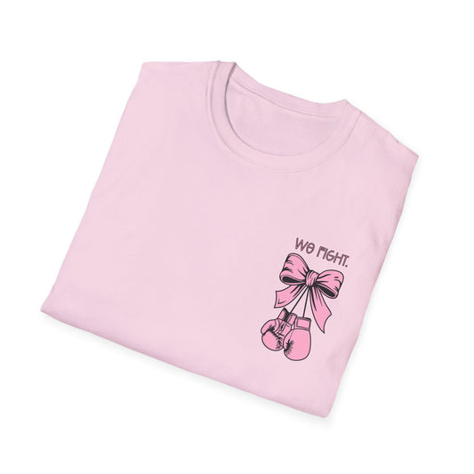 We Fight- Breast Cancer Awareness Tee, Unisex Softstyle T-Shirt