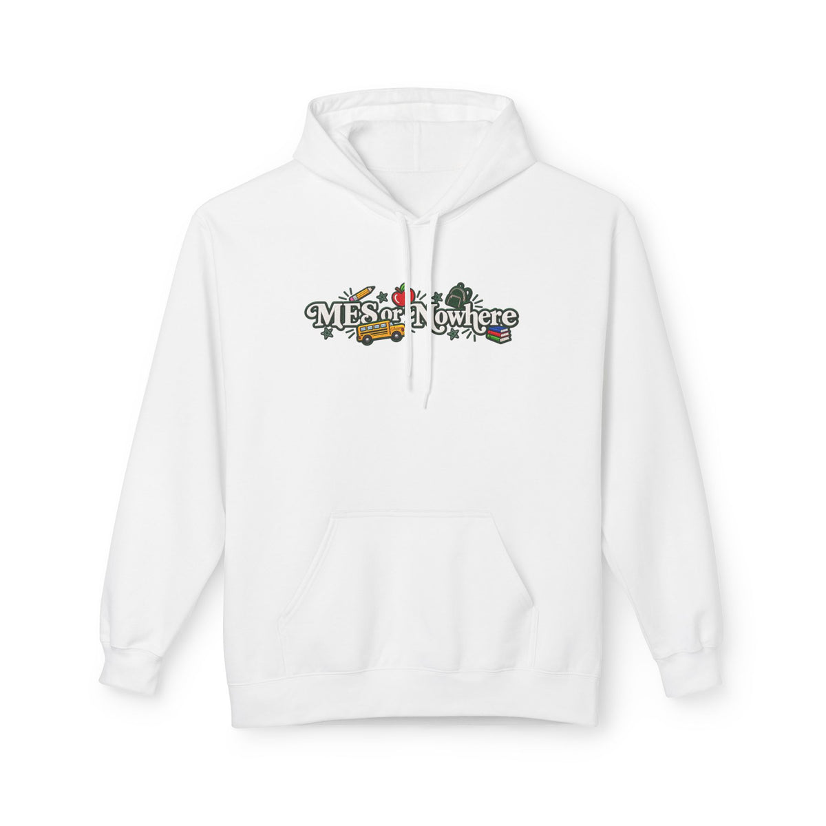"MES or Nowhere" w/ apple- Moriches Hoodie