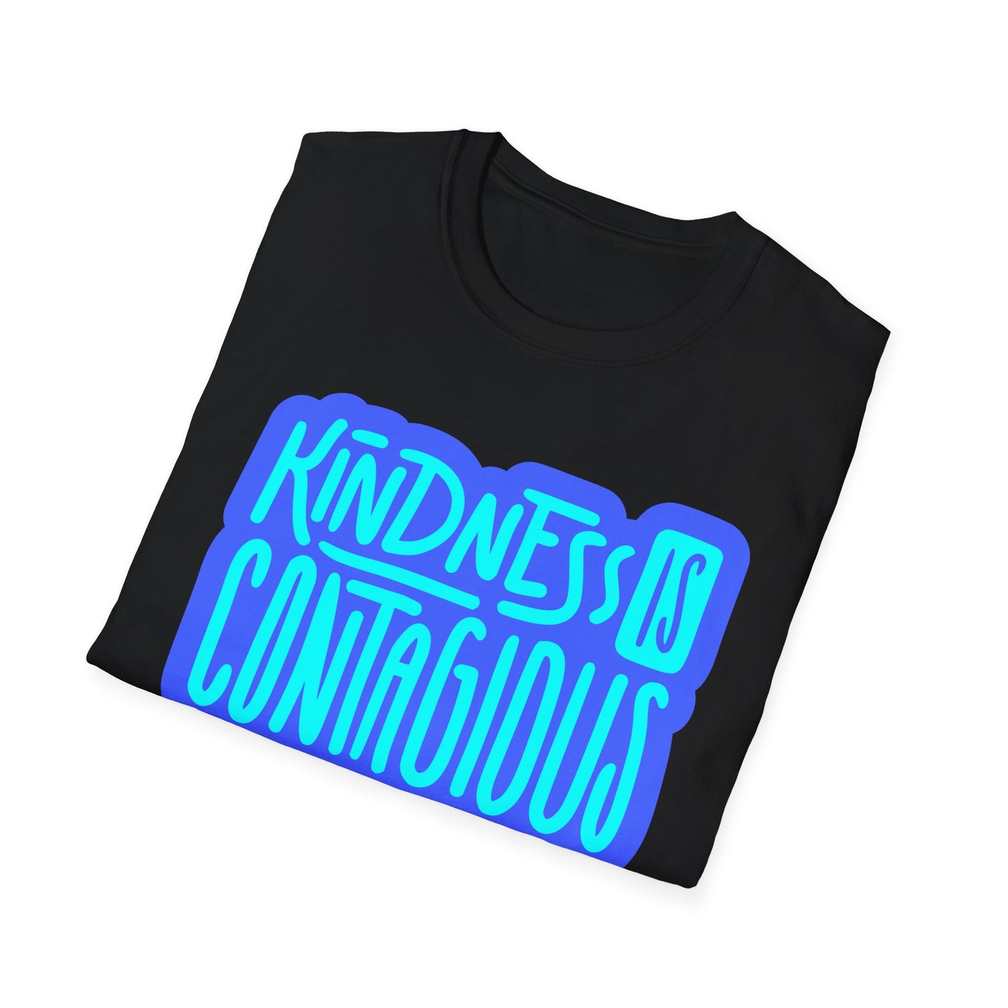 Kindness is Contagious T-Shirt