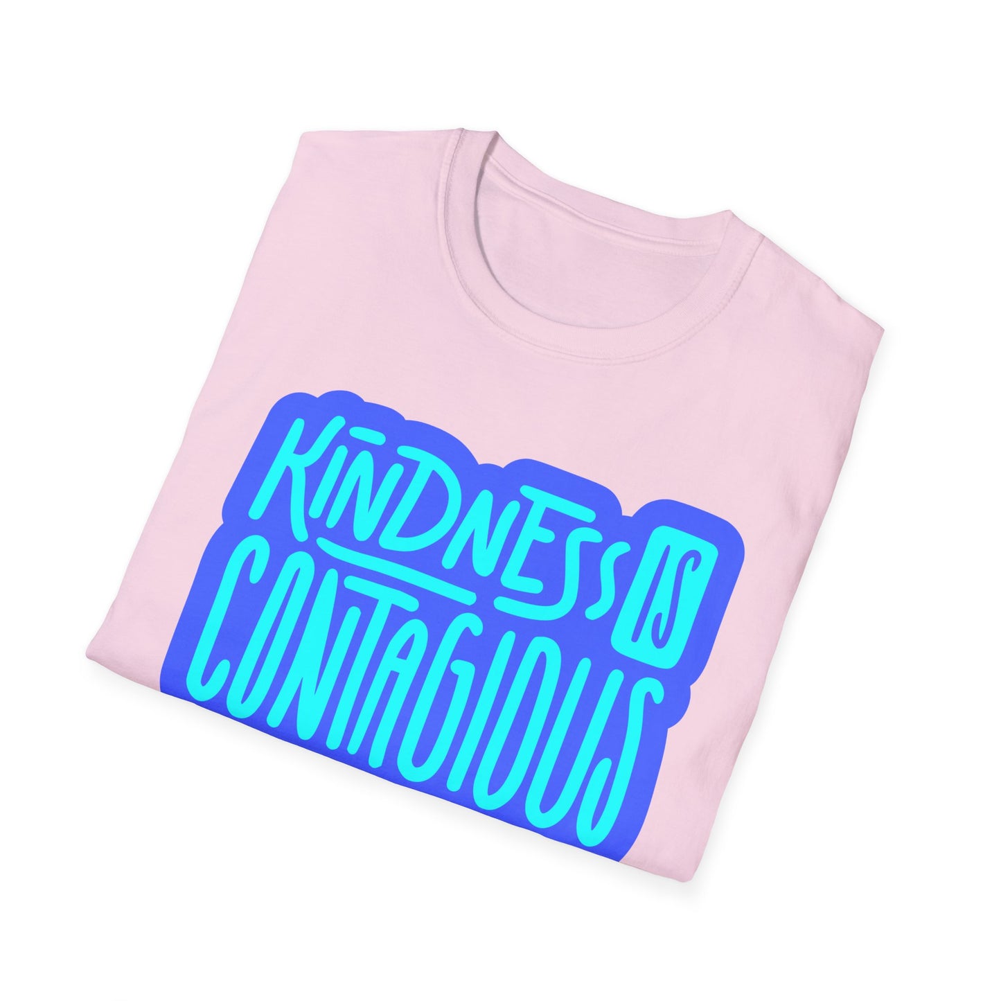 Kindness is Contagious T-Shirt