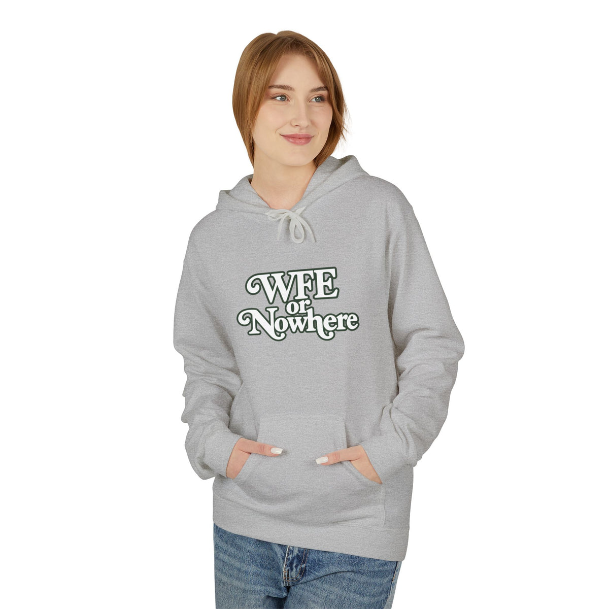 "WFE or Nowhere" PLAIN Hoodie