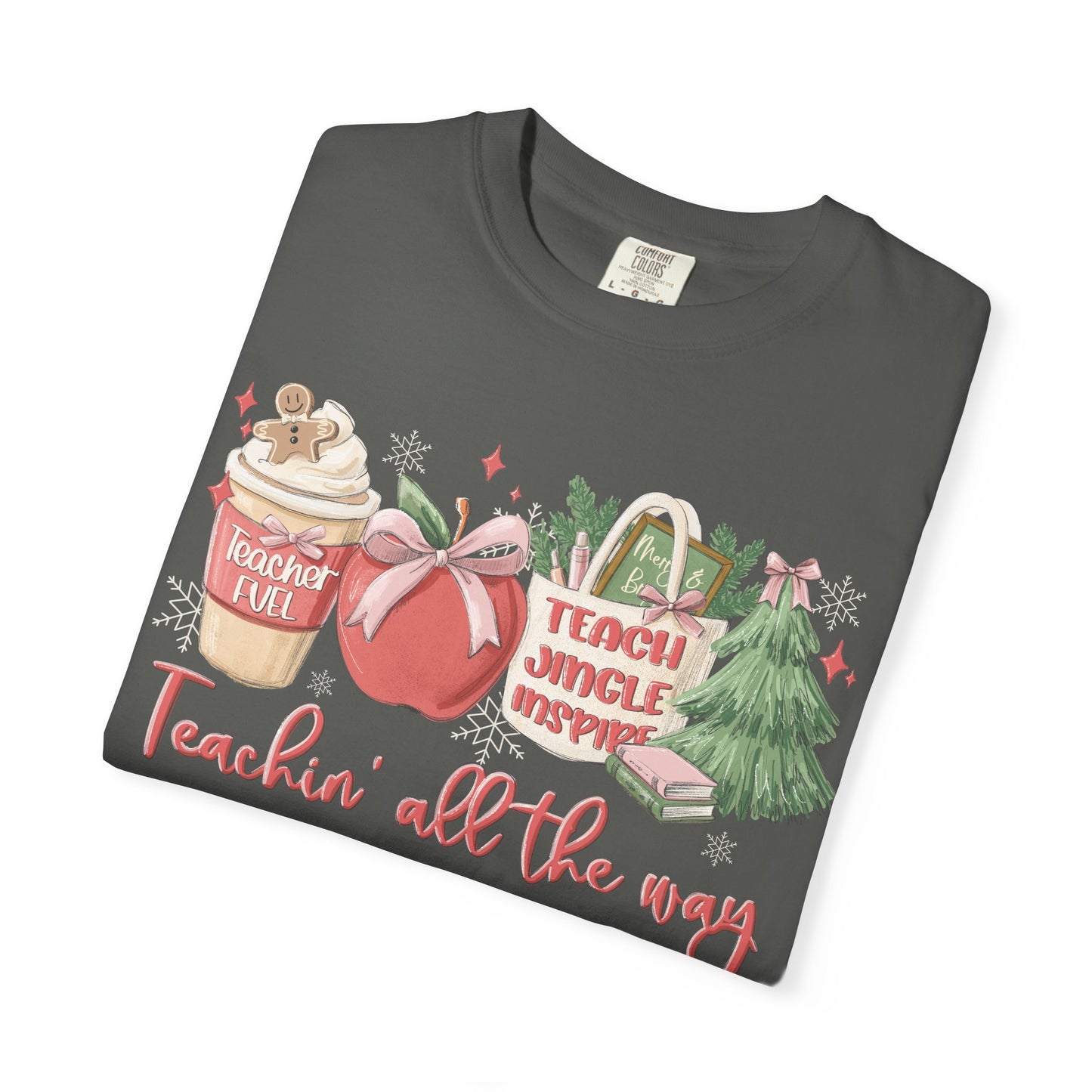 Teachin' All the Way  — Christmas Tee