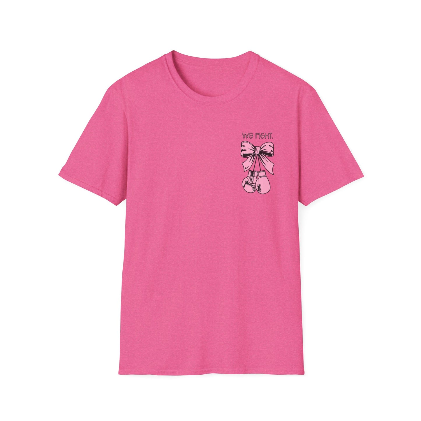 We Fight- Breast Cancer Awareness Tee, Unisex Softstyle T-Shirt