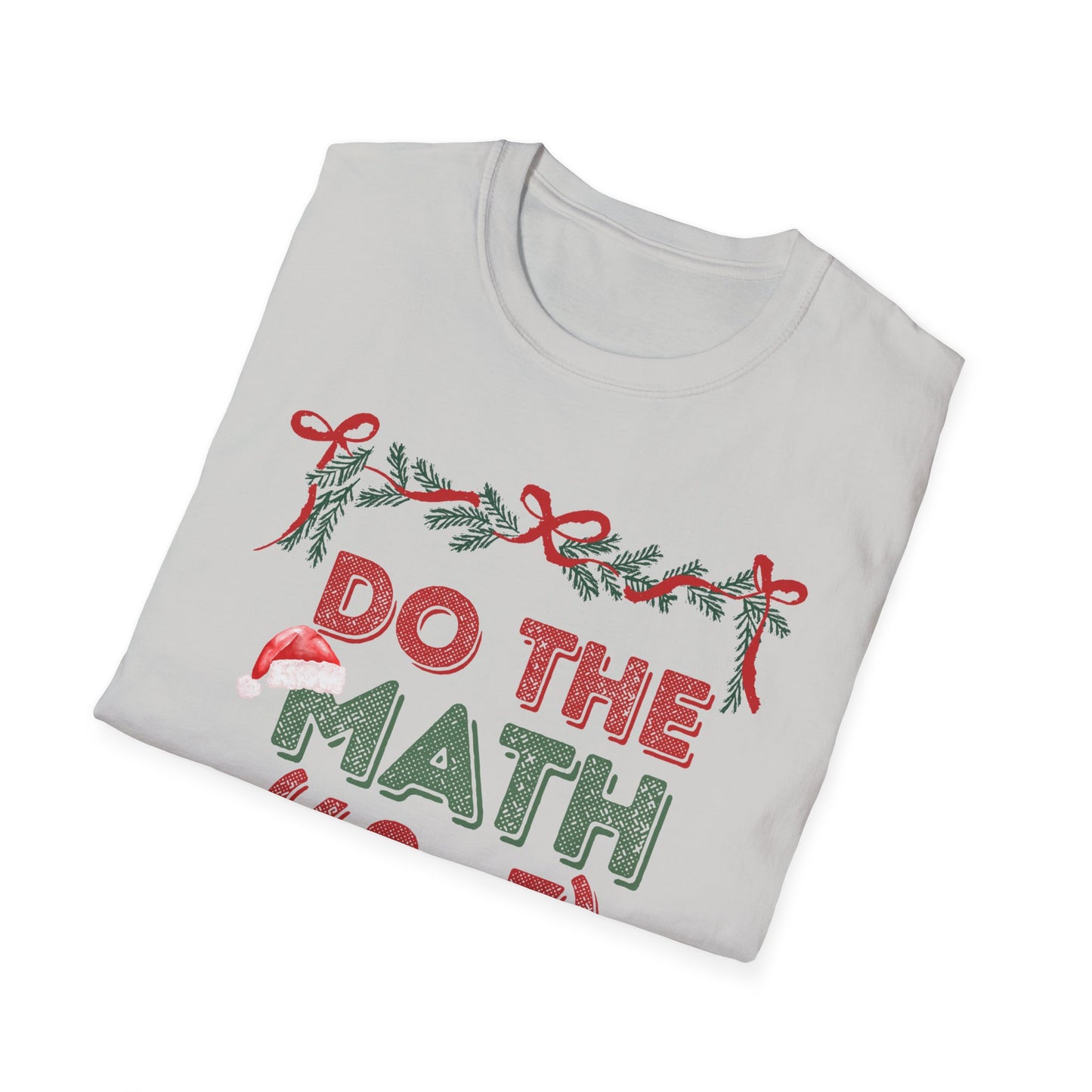 Do The Math (60+7) = 67 Christmas Unisex T-Shirt