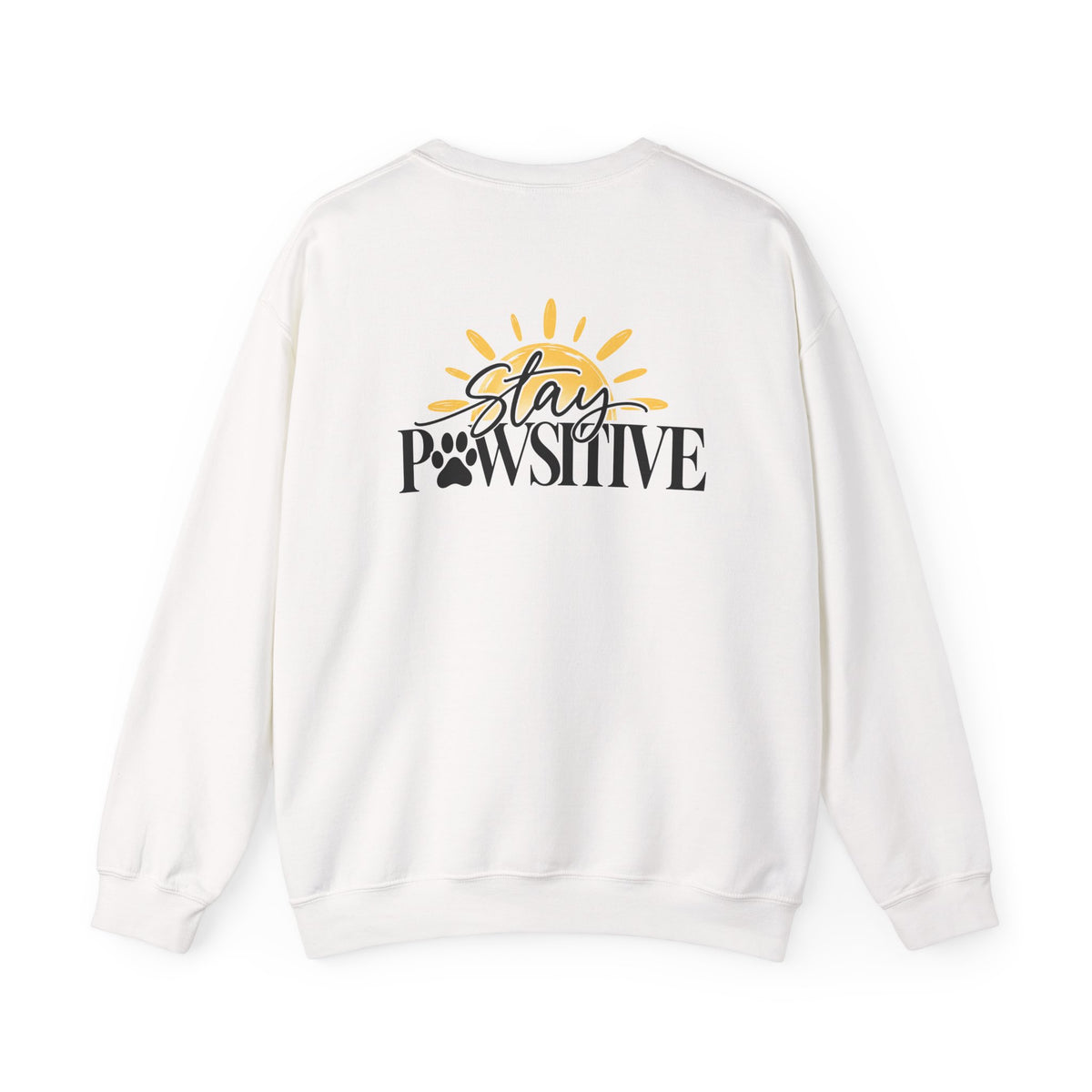 Hound + Home "Stay Pawsitive" —  Crewneck