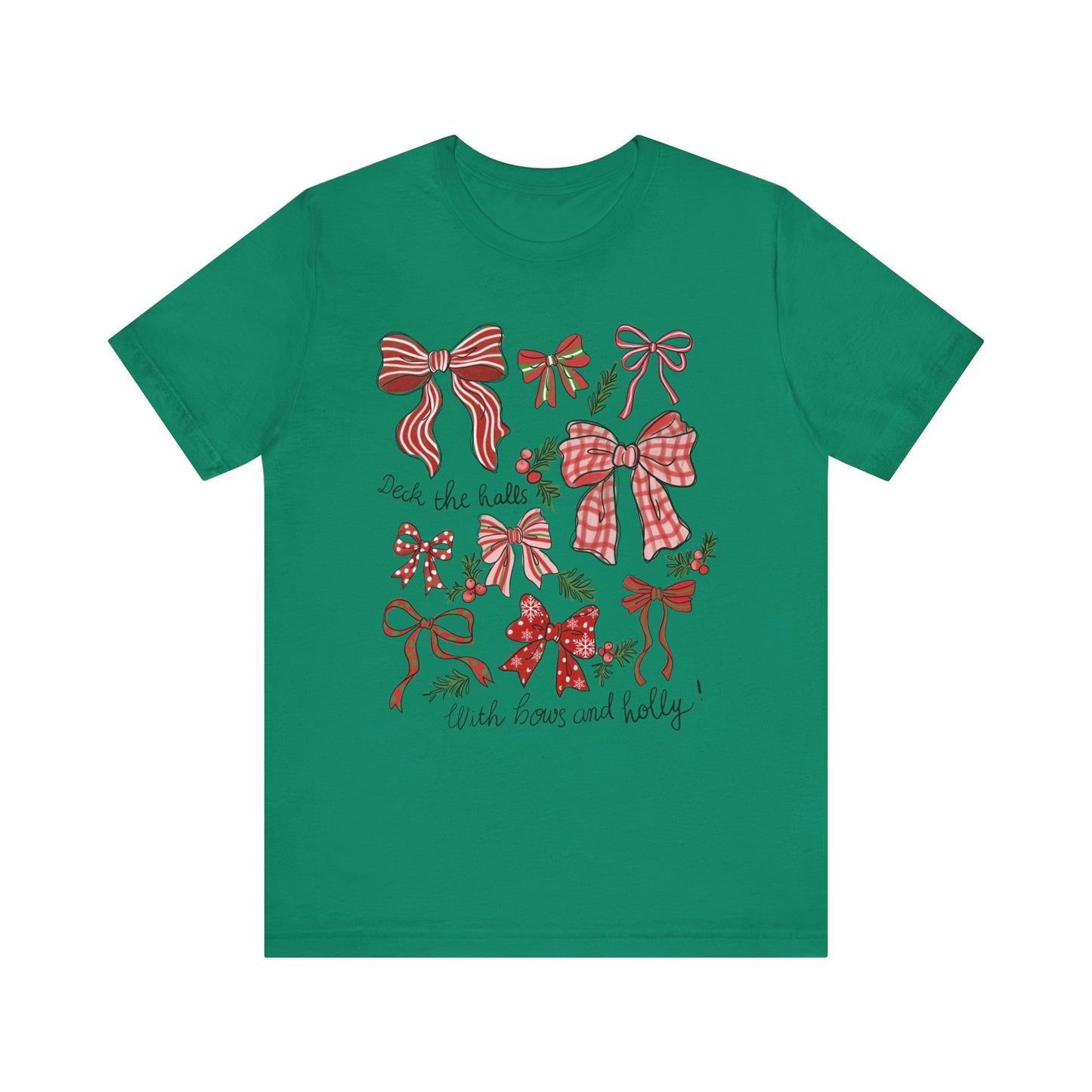 Deck the halls w/ Bows and Holly— Christmas Unisex T‑Shirt