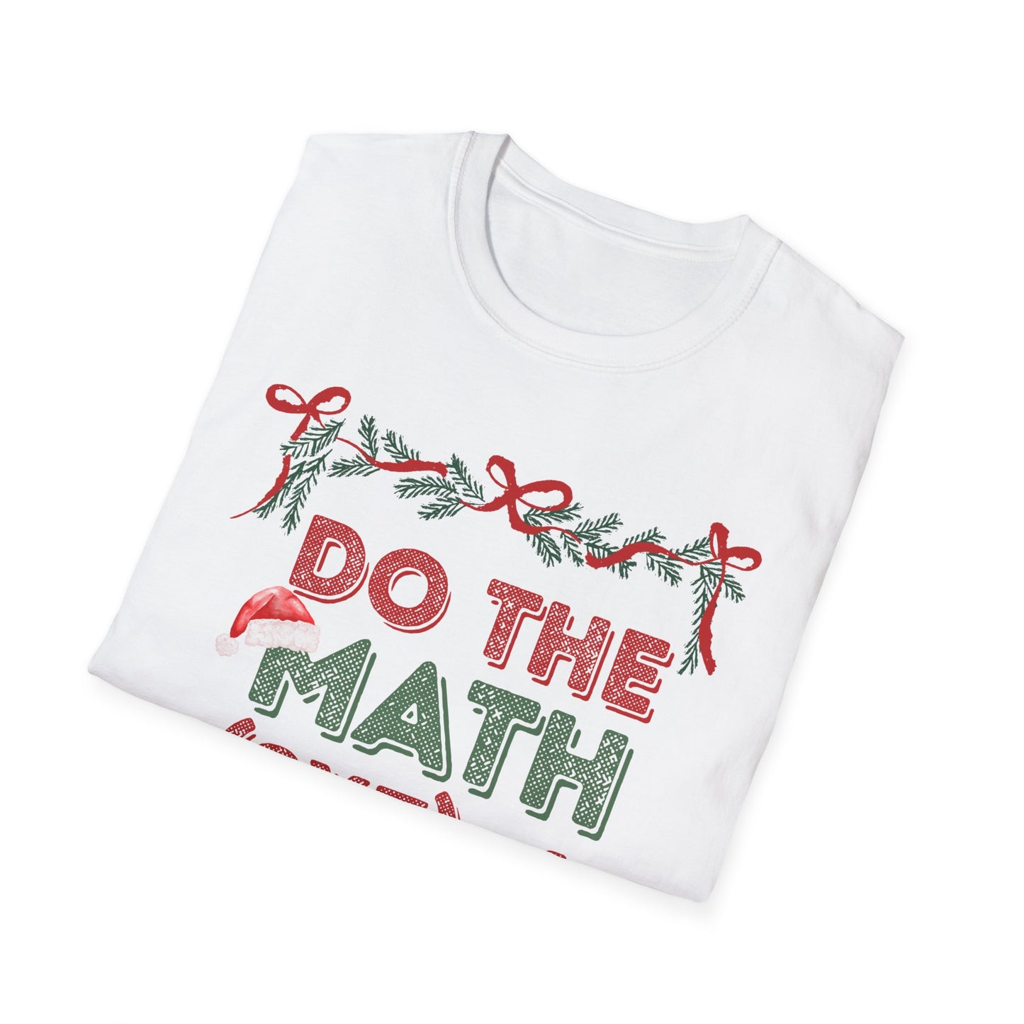 Do The Math (9x7)+4 = 67 Christmas Unisex T-Shirt