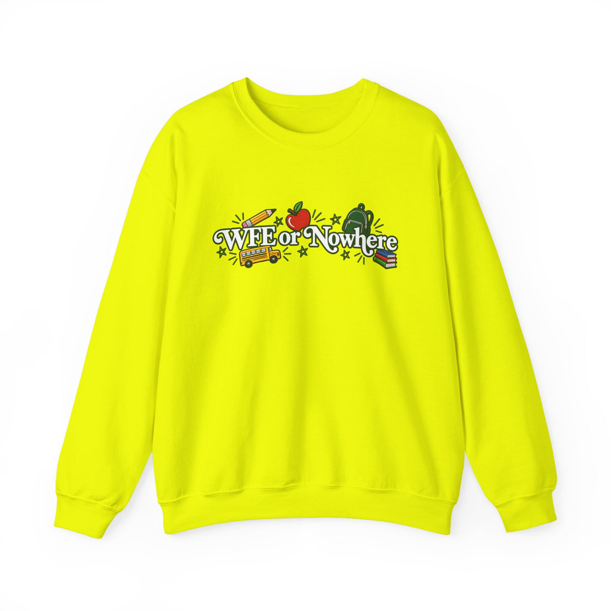 "WFE or Nowhere w/ School Things" Crewneck Sweatshirt