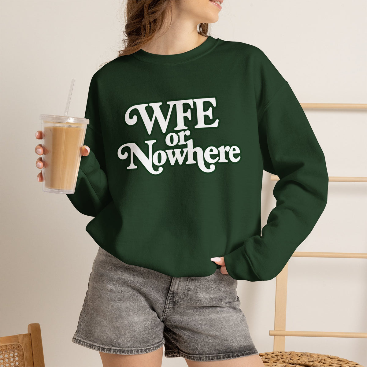 "WFE or Nowhere" PLAIN - Crewneck Sweatshirt