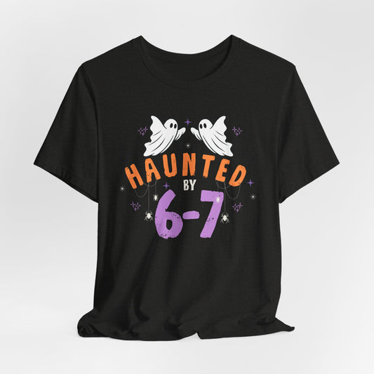 Haunted by 6-7 - Halloween Unisex T-shirt