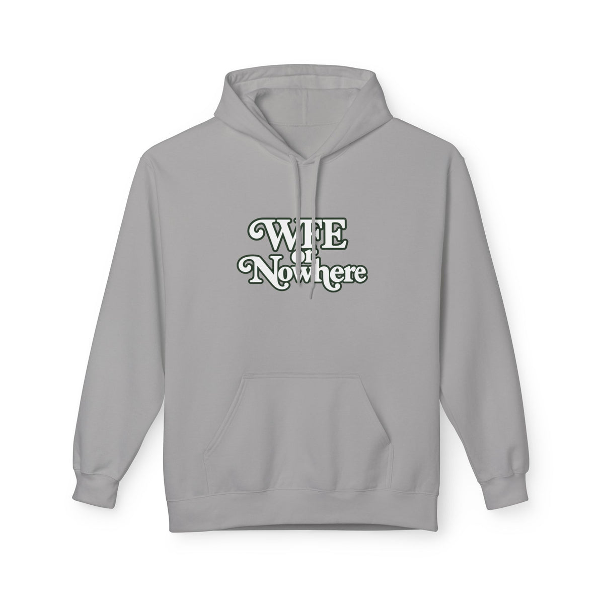 "WFE or Nowhere" PLAIN Hoodie