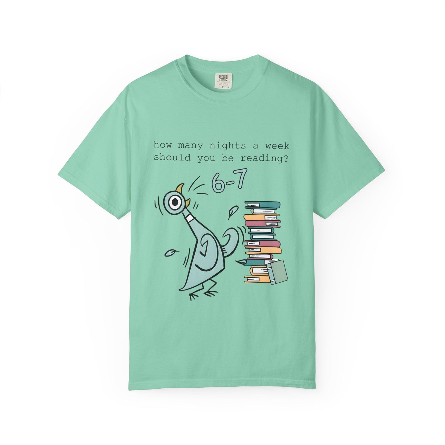 “How many nights a week should you be reading? 6-7” -Teacher Graphic T-Shirt