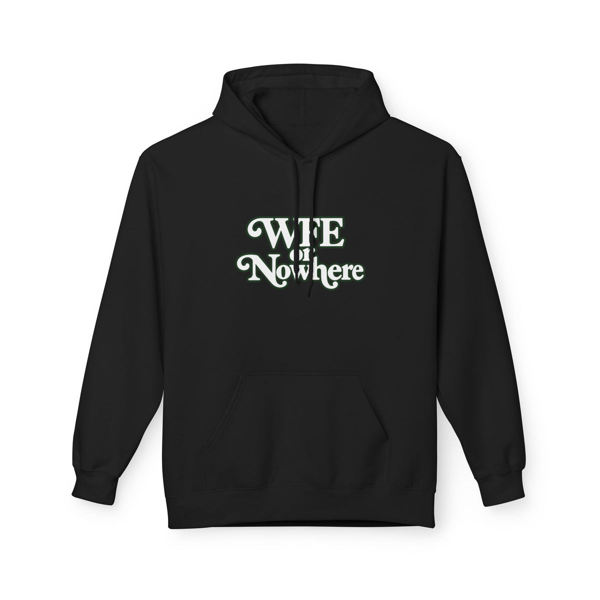"WFE or Nowhere" PLAIN Hoodie