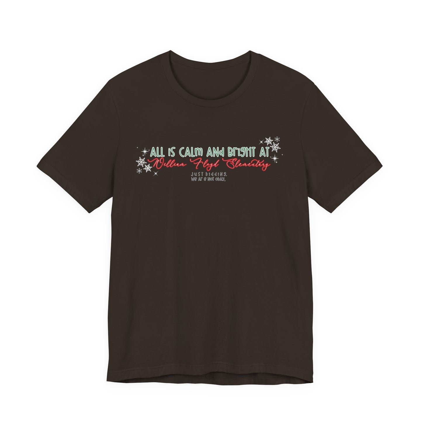 All is calm at WFE— Christmas Unisex T‑Shirt