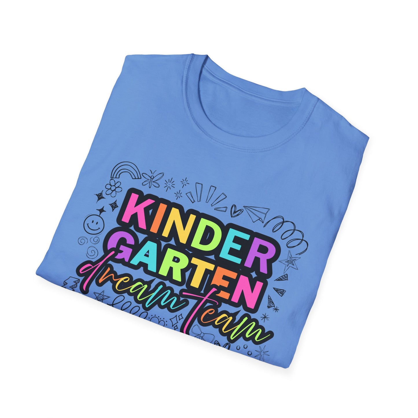 Dream Team- Kindergarten- Unisex Softstyle T-Shirt- Teacher Life