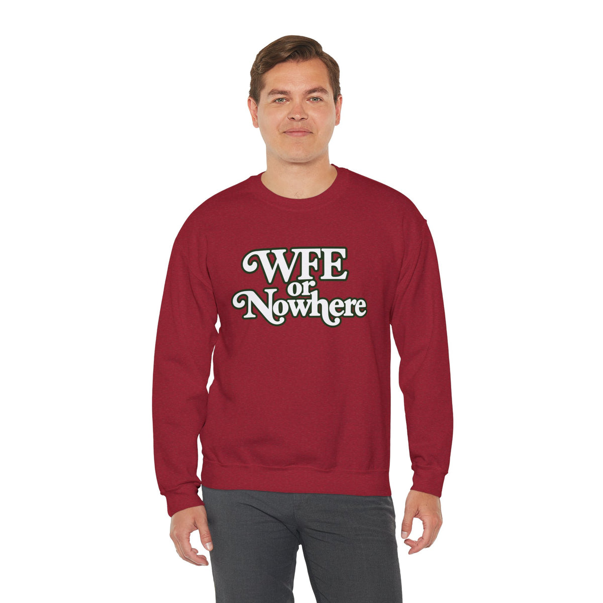 "WFE or Nowhere" PLAIN - Crewneck Sweatshirt