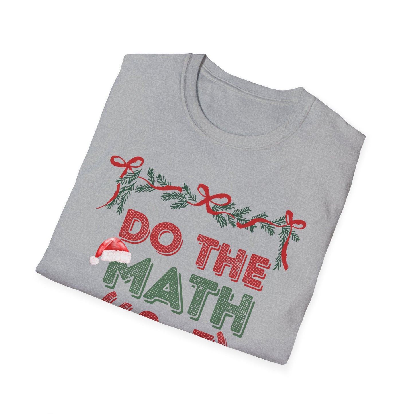 Do The Math (60+7) = 67 Christmas Unisex T-Shirt