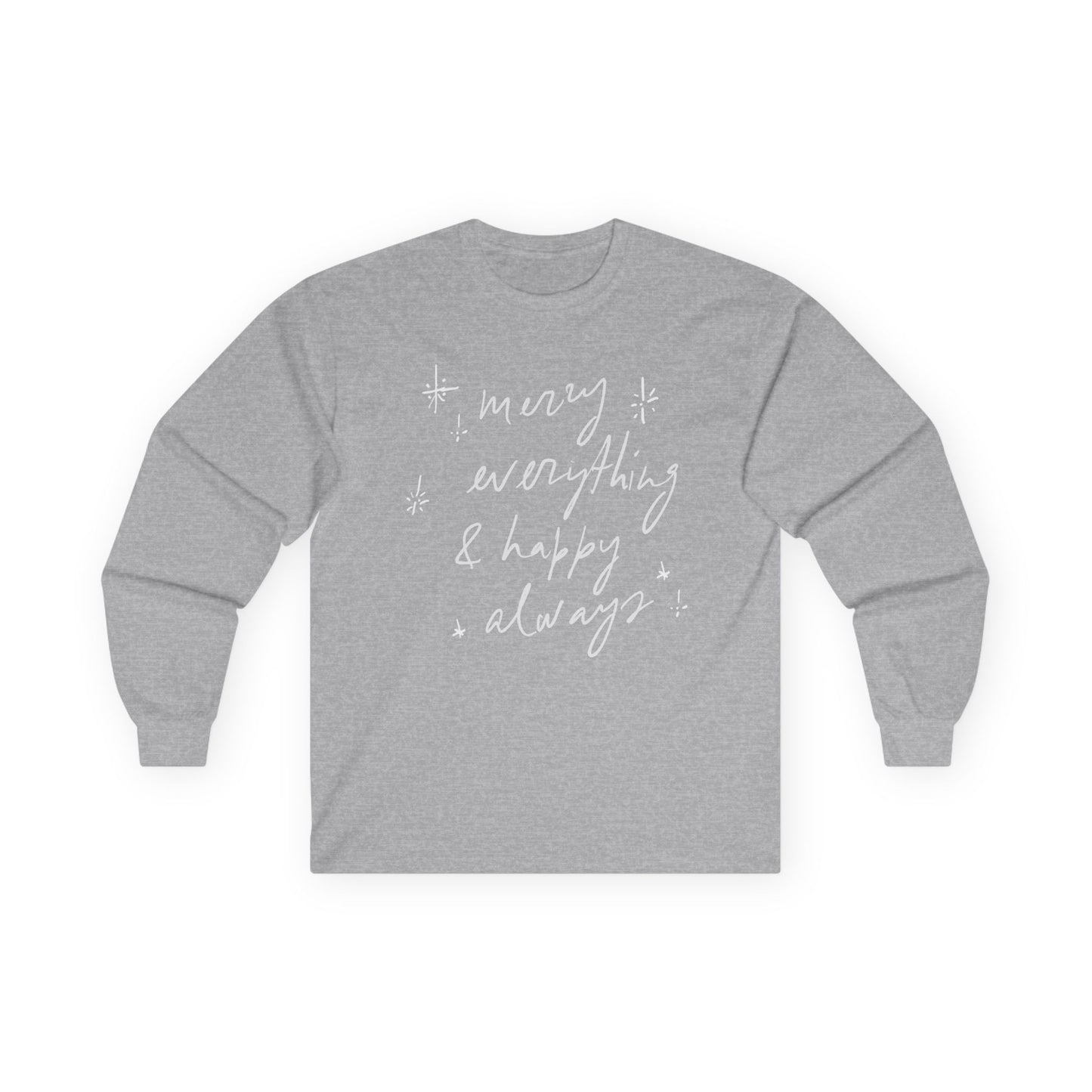 Merry Everything & Happy Always — Classic Cotton Long Sleeve
