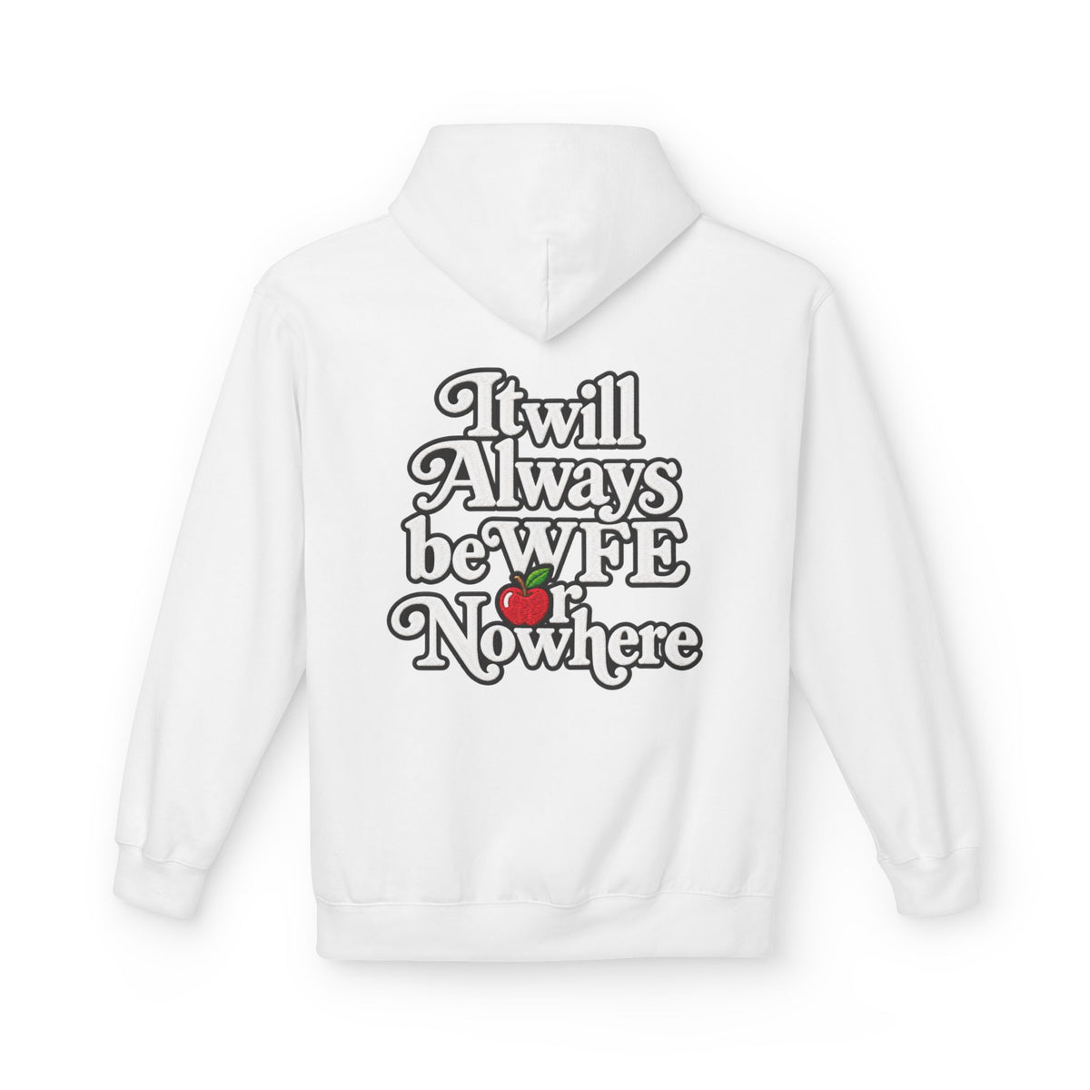 "WFE or Nowhere" with Supplies Hoodie
