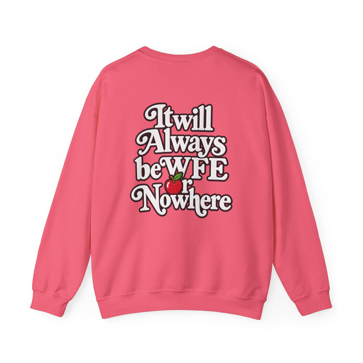 "WFE or Nowhere w/ School Things" Crewneck Sweatshirt
