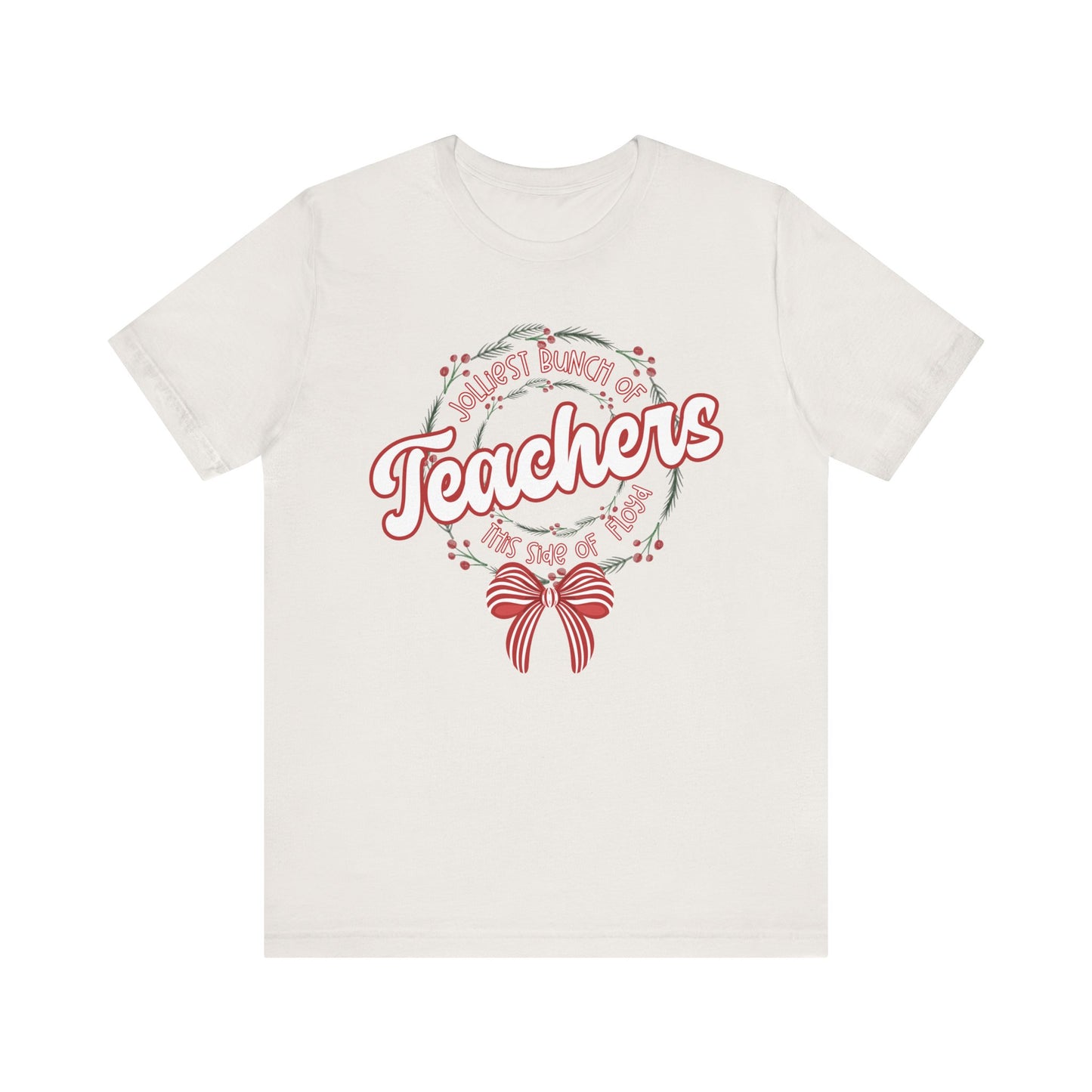 The Jolliest Bunch of teachers this side of Floyd- Christmas T-Shirt