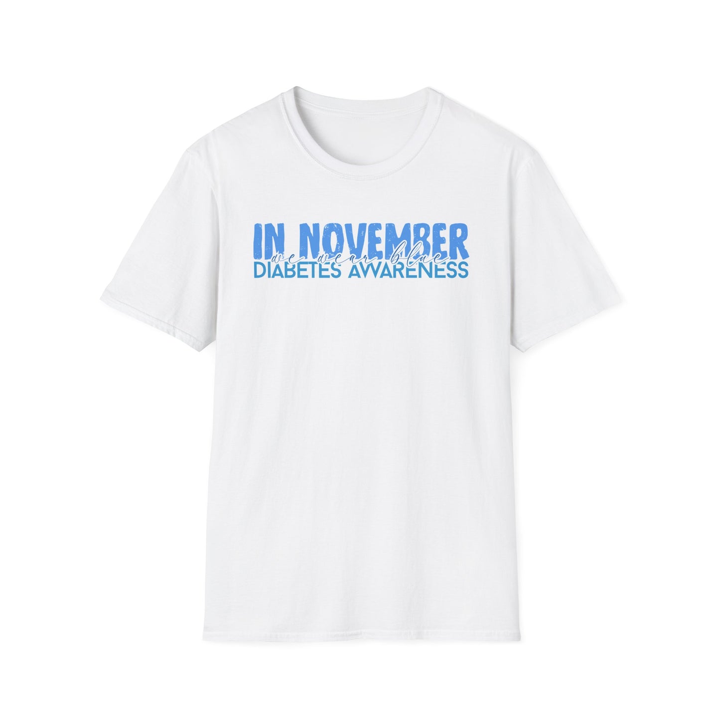 Diabetes Awareness- November- Unisex Softstyle T-Shirt