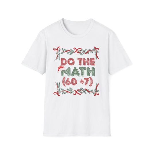 Do The Math (60+7) = 67 Christmas Unisex T-Shirt