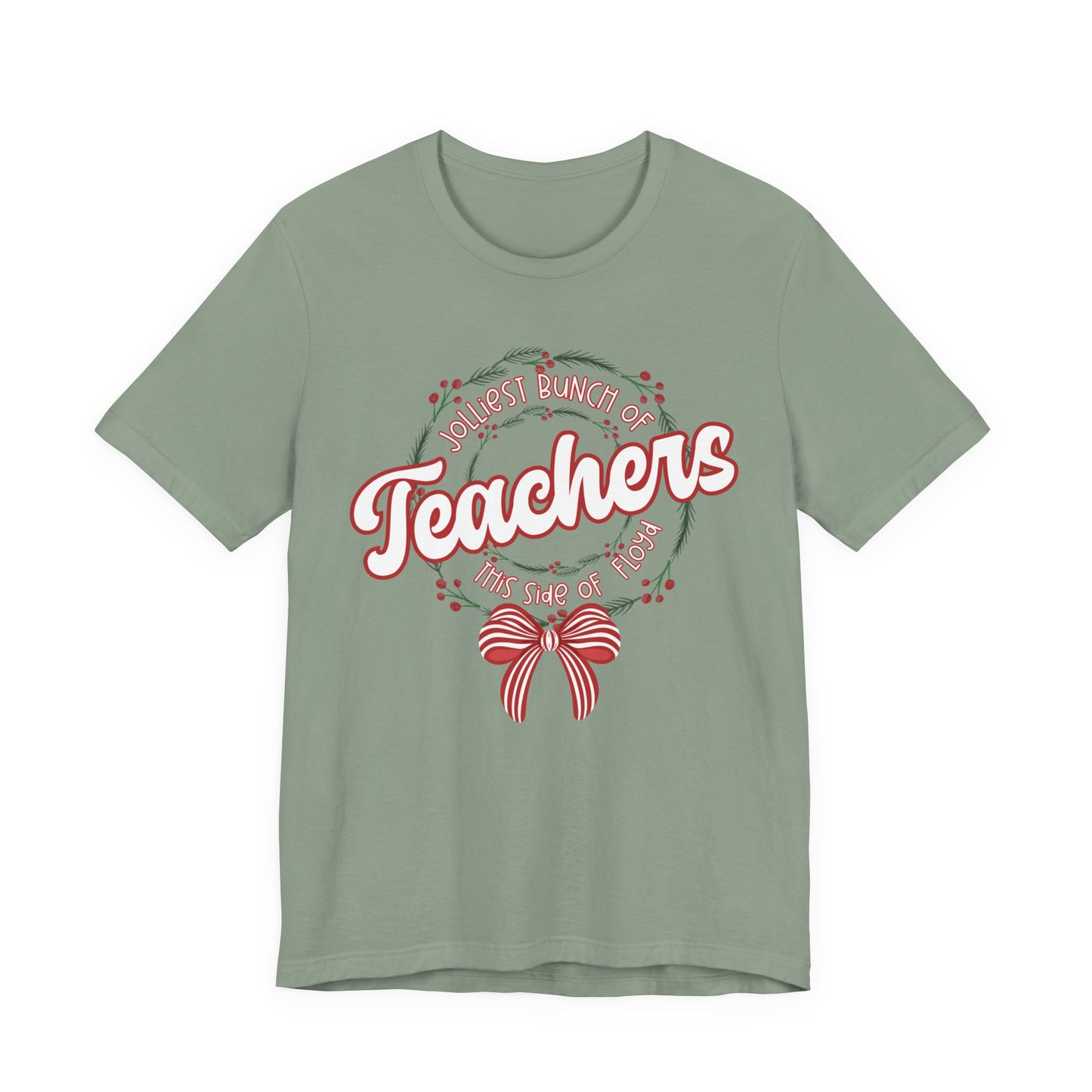 The Jolliest Bunch of teachers this side of Floyd- Christmas T-Shirt