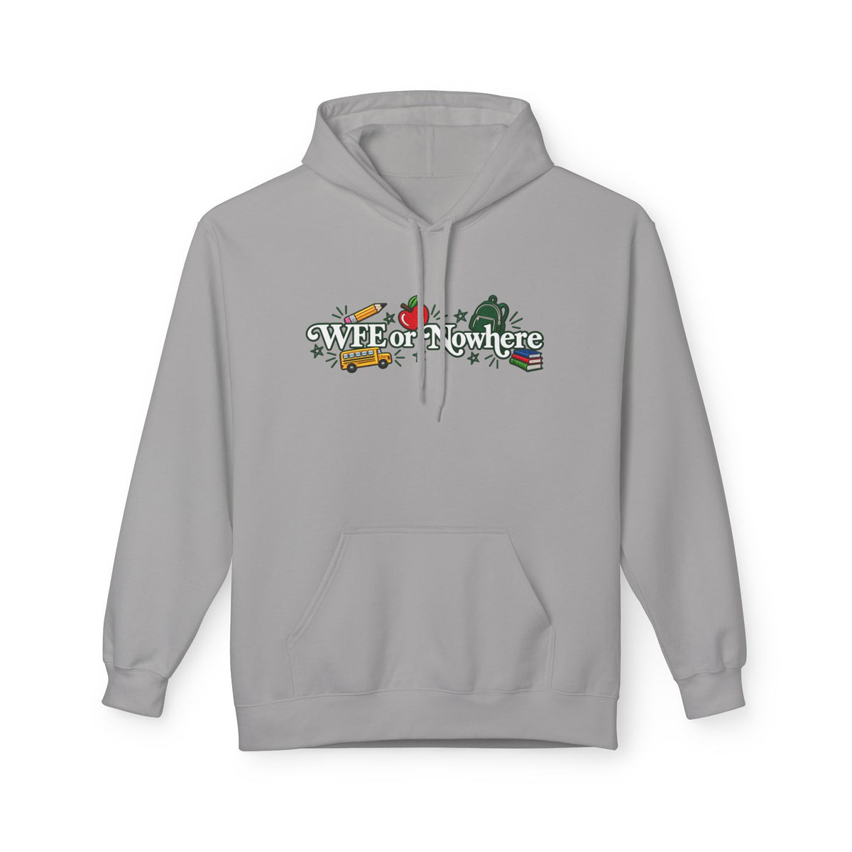 "WFE or Nowhere" with Supplies Hoodie