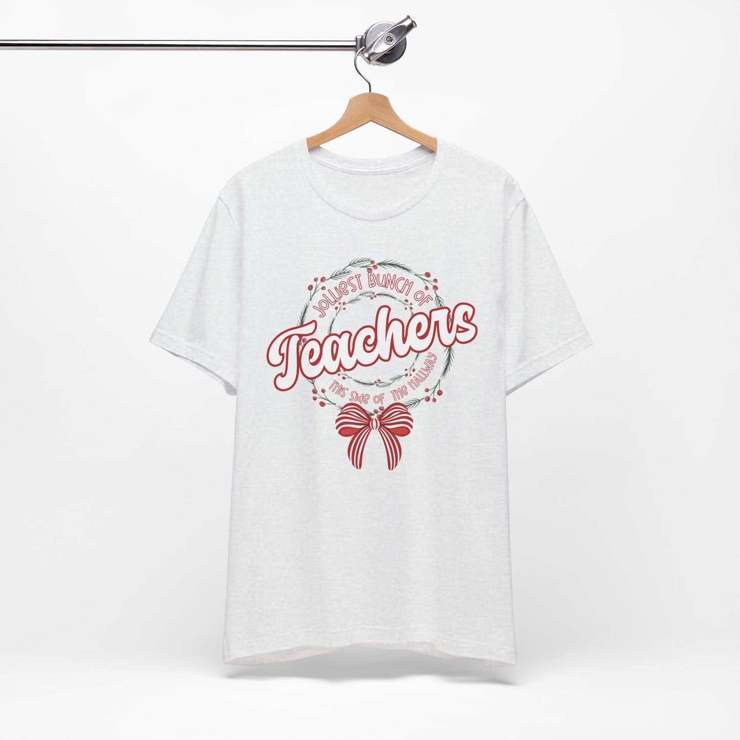 The Jolliest Bunch of teachers this side of the HALLWAY- Christmas Unisex T-Shirt