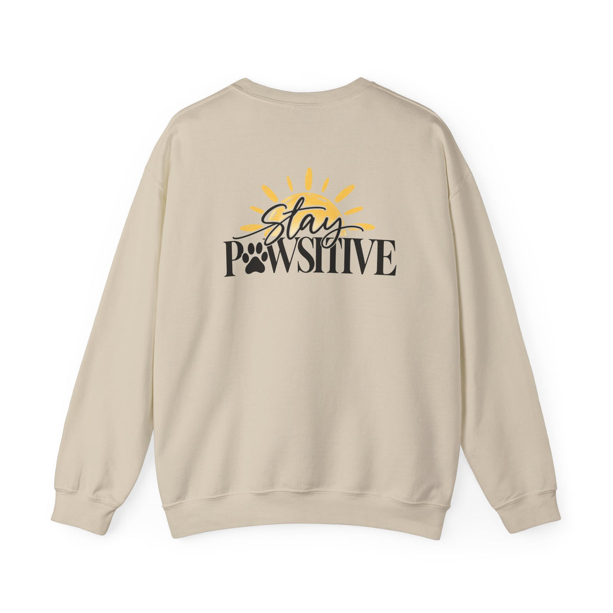 Hound + Home "Stay Pawsitive" —  Crewneck