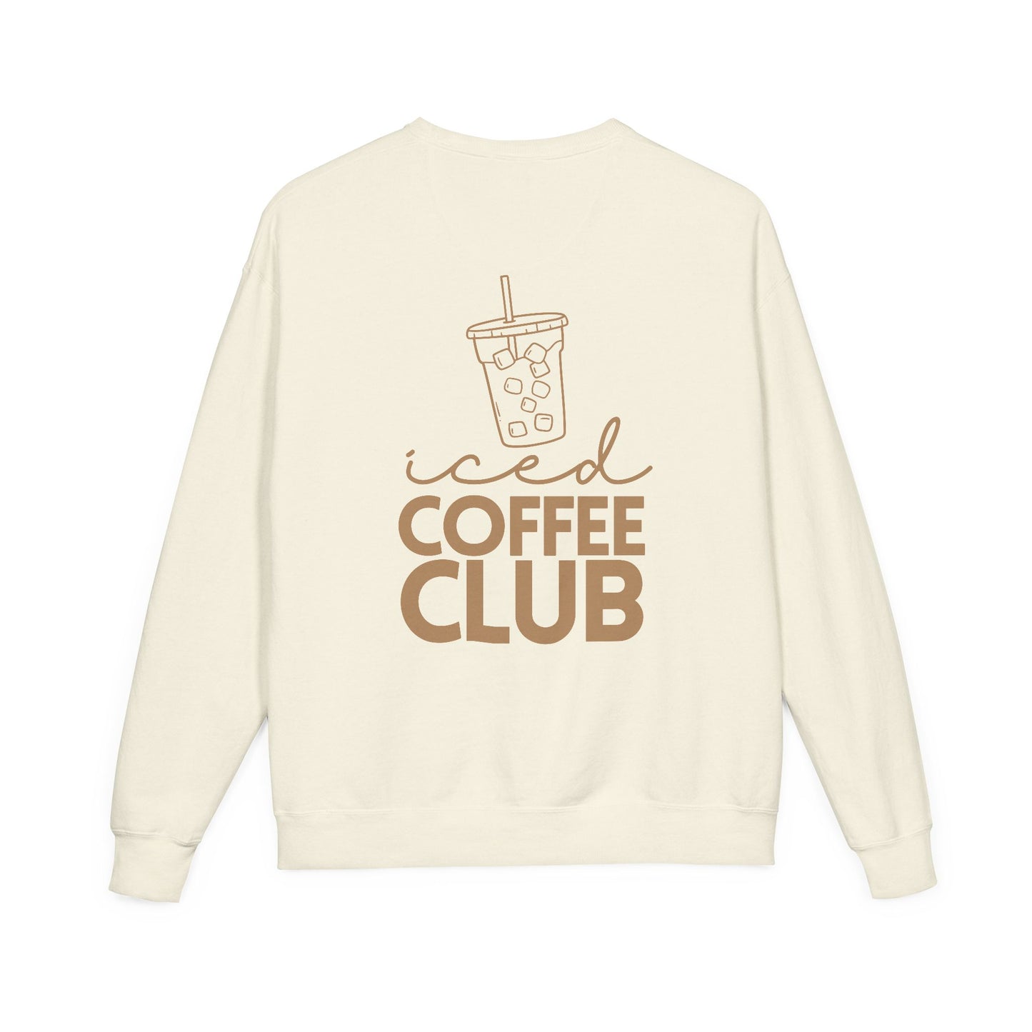 Coffee Lovers Garment Dyed Sweatshirt, Iced Coffee Club Apparel
